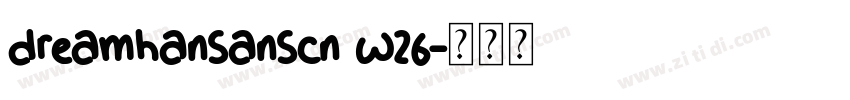 dreamhansanscn w26字体转换